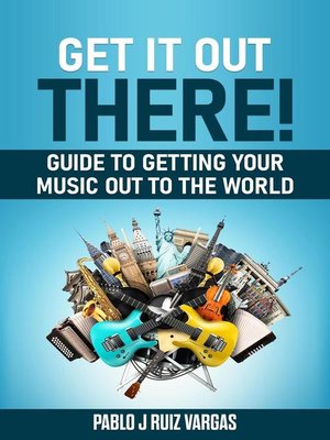 cover image of Get it Out There!